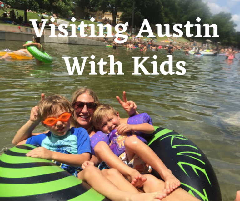 Visiting Austin With Kids - Austin Active Kids